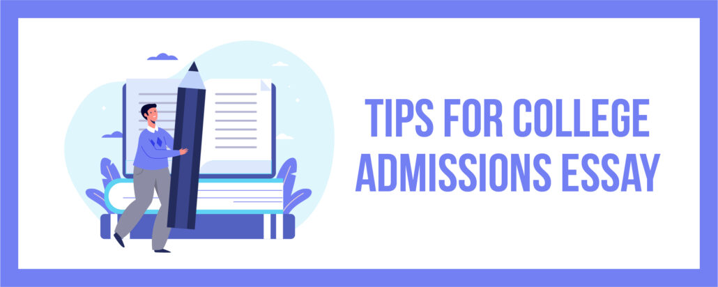 tips for college admissions essay