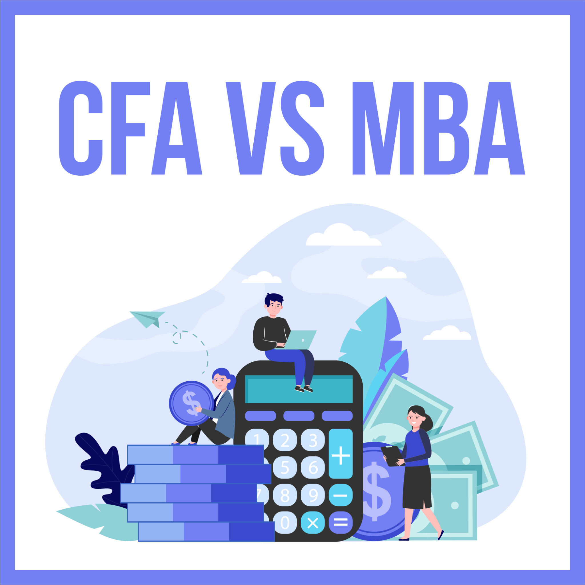 cfa-vs-mba-which-career-path-and-salary-is-better