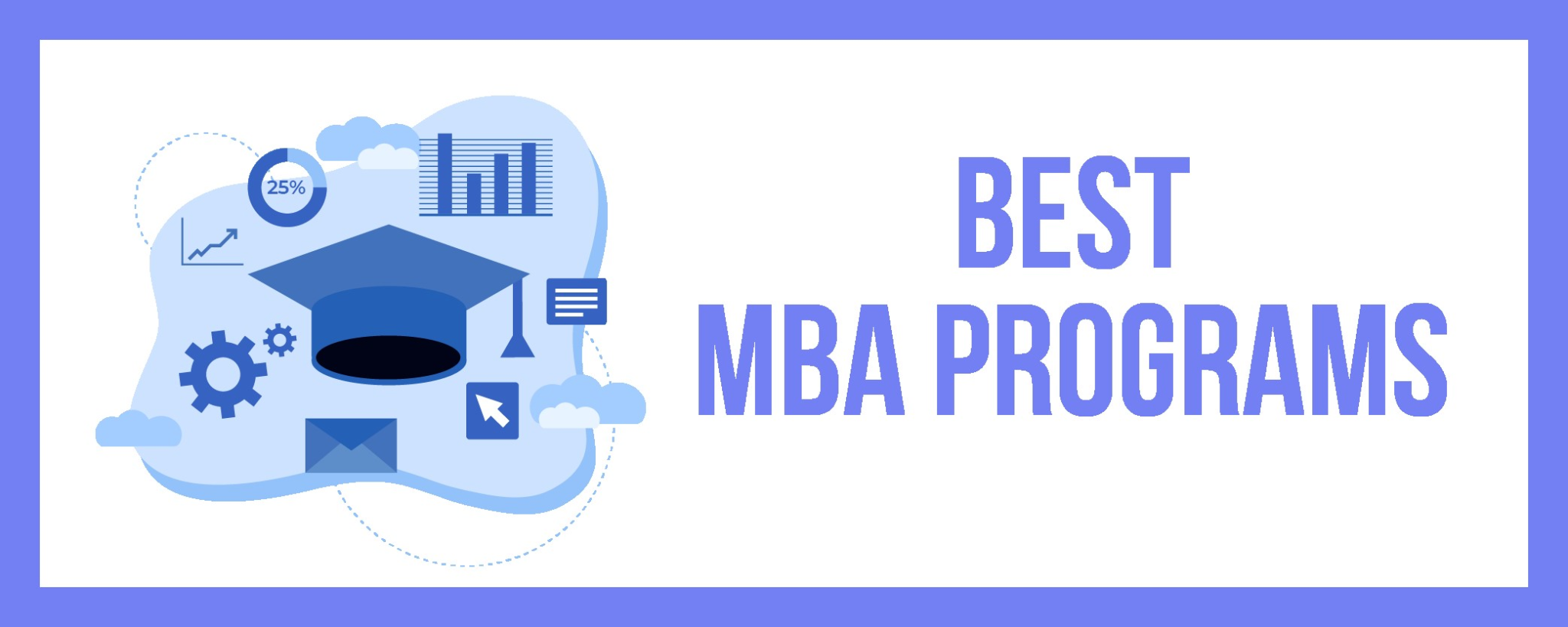 Top 50 Best MBA Programs: Rankings and Reviews